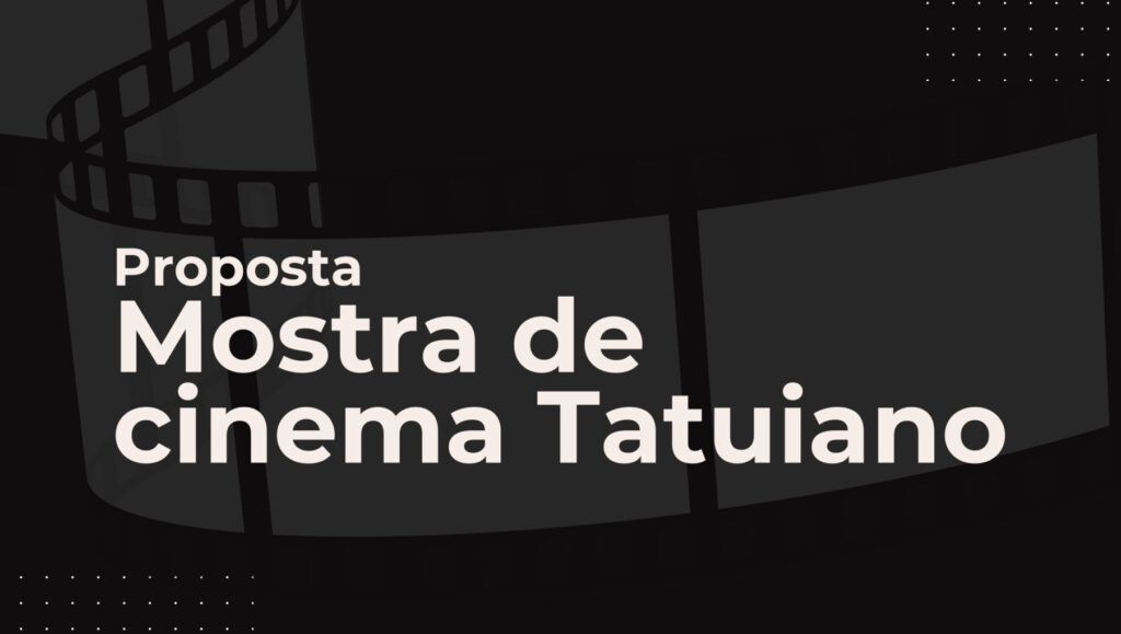 Cinema/Mostra de Cinema Tatuiano
